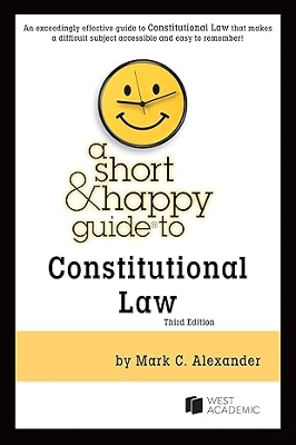 A Short & Happy Guide to Constitutional Law 3E